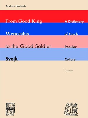 cover image of From Good King Wenceslas to the Good Soldier Švejk